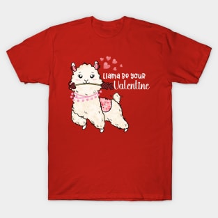 Llama be your Valentine tshirt T-Shirt